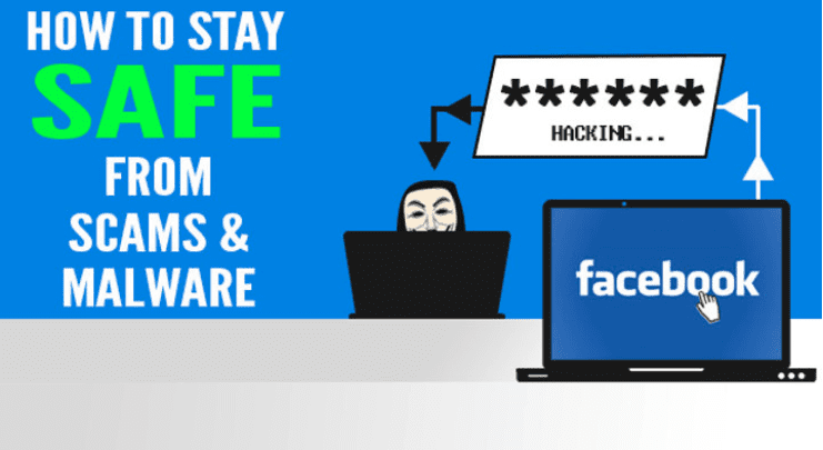 Stay Safe from Scams and Malware on Facebook